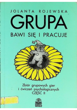 Grupa bawi się i pracuje Część II