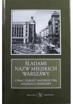 Śladami nazw miejskich Warszawy