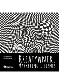 Kreatywnik. Marketing i biznes