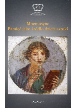 Mnemosyne Pamięć jako źródło dzieła sztuki