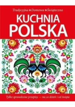 Kuchnia polska Tradycyjna domowa  świąteczna