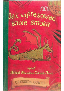 Jak wytresować sobie smoka