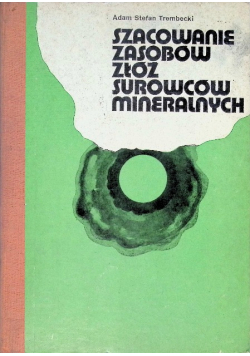 Szacowanie zasobów złóż surowców mineralnych