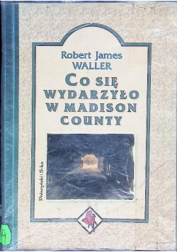 Co się wydarzyło w Madison County