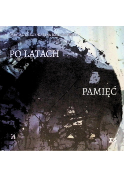 Po latach ; Pamięć