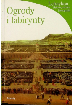 Ogrody i labirynty