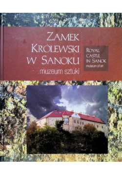Zamek Królewski w Sanoku muzeum sztuki