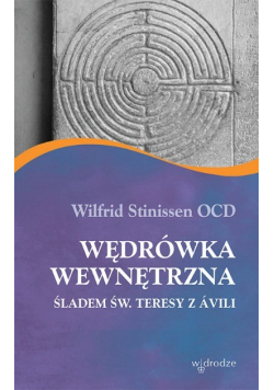 Wędrówka wewnętrzna śladem św Teresy z Avili