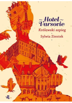 Hotel Varsovie Tom 3 Królewski szpieg