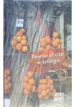 Pomarańcze w śniegu Pierwsza zima na Majorce