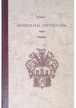 Monografia historyczna miasta Radomia