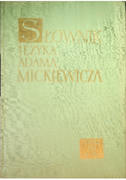 Słownik języka Adama Mickiewicza Tom IX