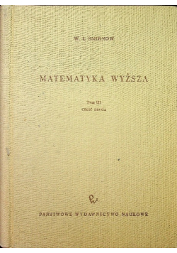 Matematyka Wyższa Tom III Część 1