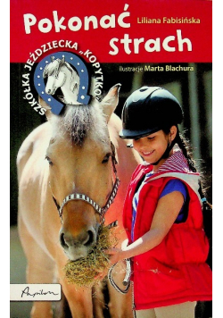 Szkółka jeździecka Kopytko Pokonać strach