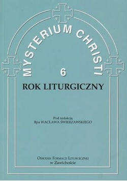 Mysterium Christi Tom 6 Rok liturgiczny