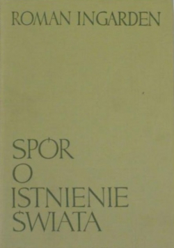 Spór o istnienie Świata Tom I