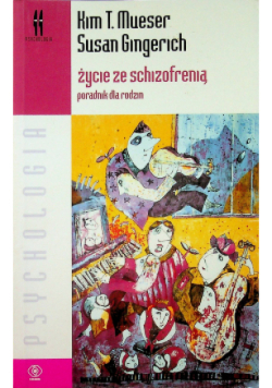 Życie ze schizofrenią poradnik dla rodzin