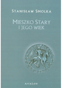 Mieszko Stary i jego wiek