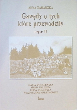 Gawędy o tych które przewodziły Część II