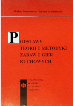 Podstawy teorii i metodyki zabaw i gier ruchowych