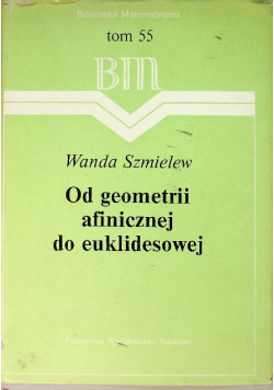 Od geometrii afinicznej do euklidesowej