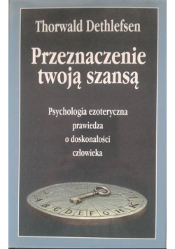 Przeznaczenie twoją szansą