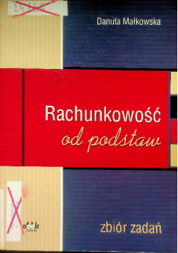 Rachunkowość od podstaw zbiór zadań