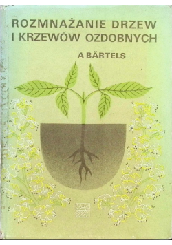 Rozmnażanie drzew i krzewów ozdobnych