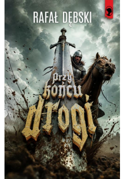 Przy końcu drogi