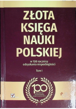 Złota księga nauki polskiej Tom I