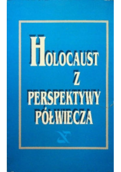 Holocaust z perspektywy półwiecza