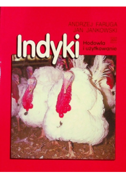 Indyki. Hodowla i użytkowanie