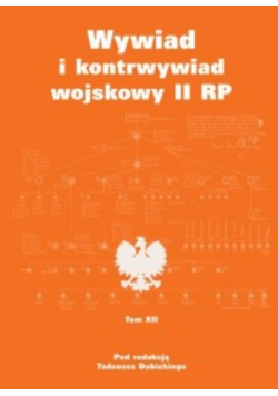 Wywiad i kontrwywiad wojskowy II RP Tom 12