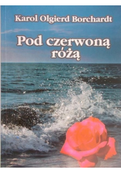 Pod czerwoną różą