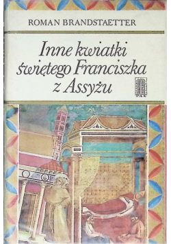 Inne kwiatki świętego Franciszka z Assyżu