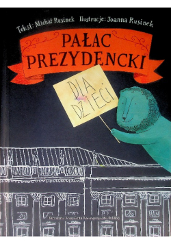 Pałac prezydencki dla dzieci