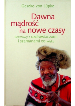 Dawna mądrość na nowe czasy