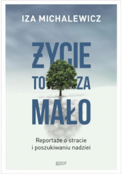 Życie to za mało