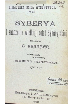 Syberya i znaczenie wielkiej kolei Syberyjskiej 1898 r.