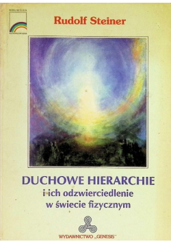 Duchowe hierarchie i ich odzwierciedlenie w świecie fizycznym