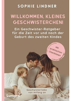 Ein Geschwister Ratgeber fur die Zeit vor und nach der Geburt des zweiten Kindes