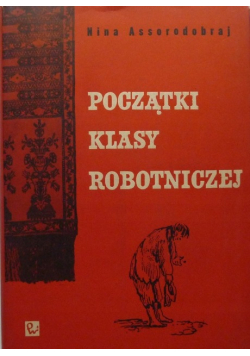 Początki klasy robotniczej