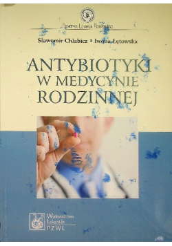 Antybiotyki w medycynie rodzinnej