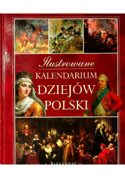 Ilustrowane kalendarium dziejów Polski