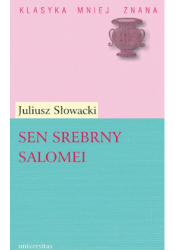 Sen srebrny Salomei. Romans dramatyczny w pięciu aktach