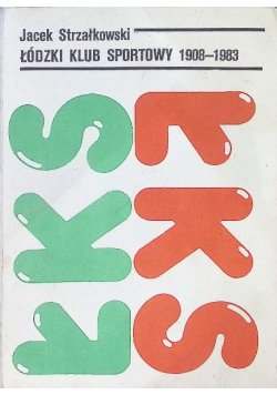 Łódzki klub sportowy 1908 - 1983