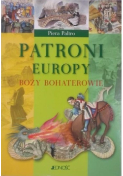 Patroni Europy Boży bohaterowie