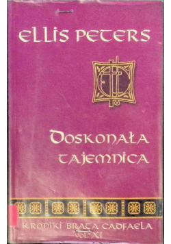 Kroniki brata Cadfaela Tom XI Doskonała tajemnica
