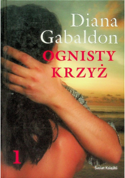 Ognisty krzyż Tom I