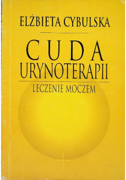 Cuda urynoterapii leczenie moczem